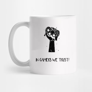 In Gamers We Trust Mug